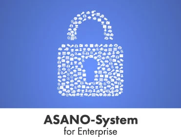 ASANO-System for Enterprise